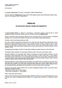 Predlog za odvzem opravilne sposobnosti in postavitev skrbnika - S tem obrazcem pripravite predlog, s katerim sodišču predlagate, da predlagatelja (torej vas) postavi kot polnega skrbnika nad osebo, za katero predlagate to skrbništvo.